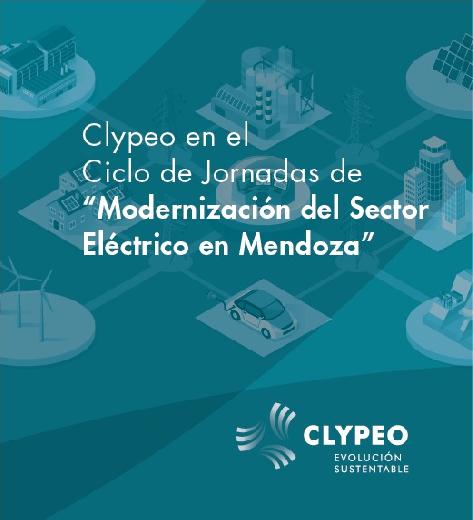 Clypeo en el Ciclo de Jornadas de “Modernización del Sector Eléctrico en Mendoza”
